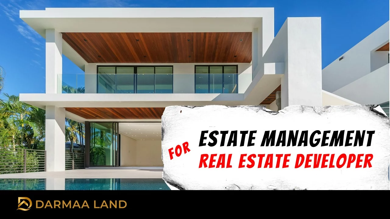 Estate management for Real Estate Developer